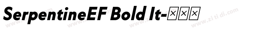 SerpentineEF Bold It字体转换